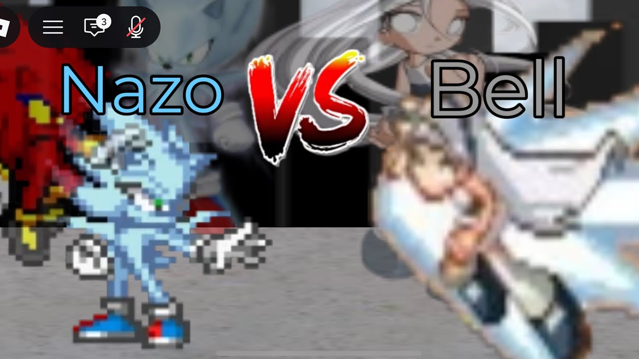 Nazo VS Bell (My Movie)