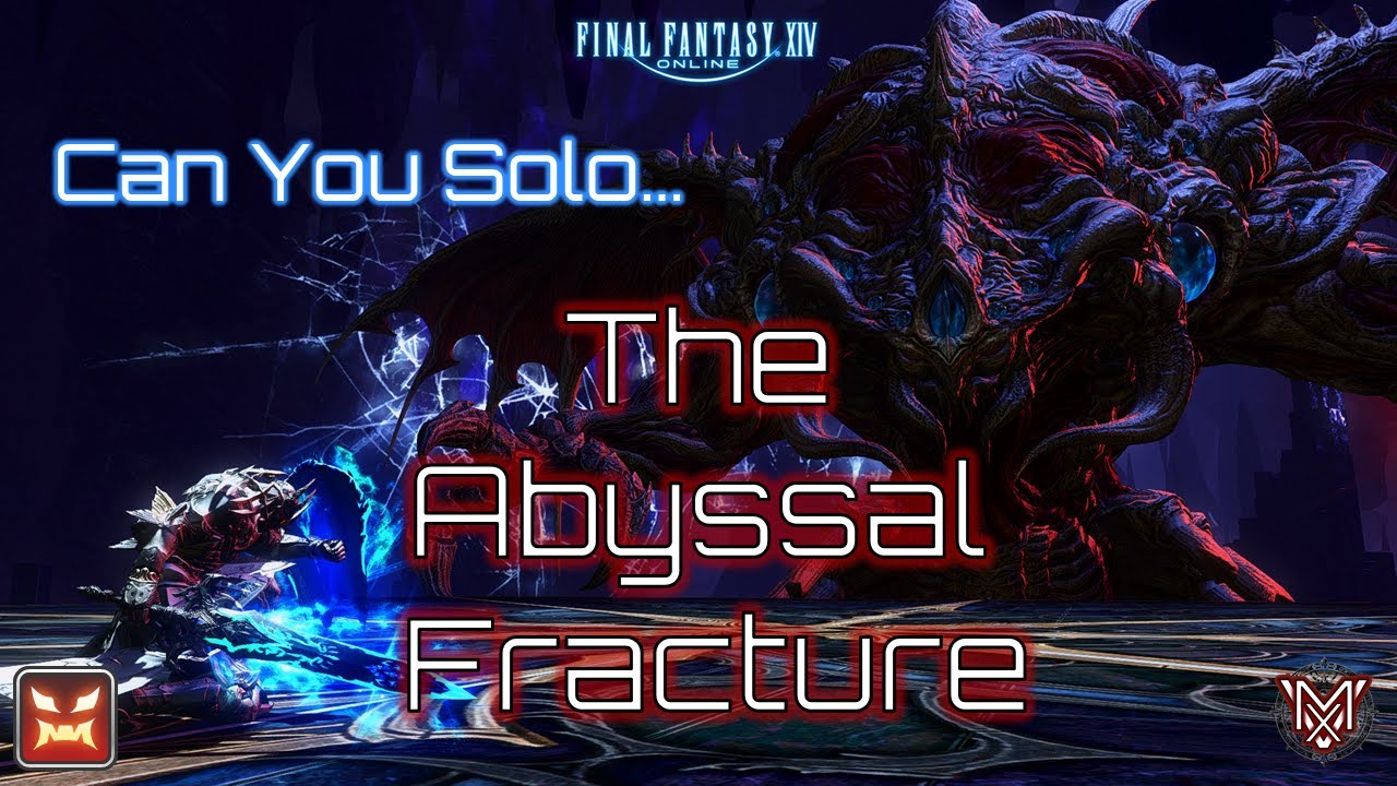 FFXIV : Can You Solo... The Abyssal Fracture ?