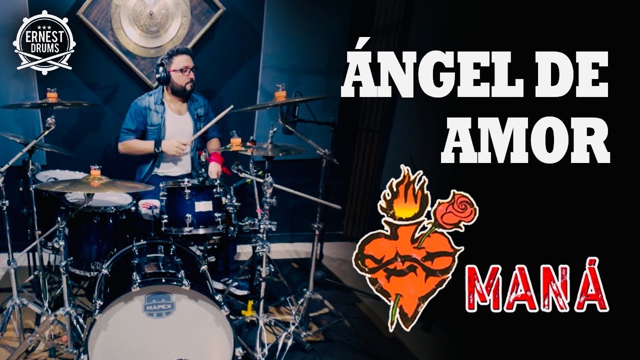 Ángel de Amor - Maná /DrumCover By Ernest Drums