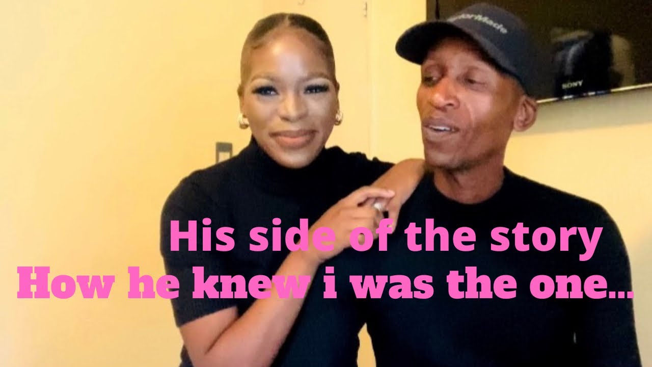 His side of the story// how he knew i was the one 💍// @zandilemfazwe1892 SA YouTuber