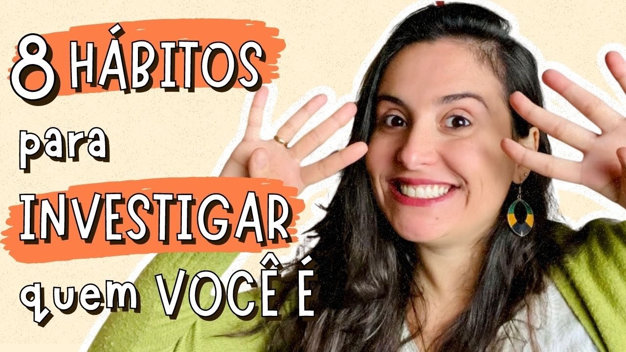 8 Habitos para descobrir e fazer mais o que você gosta