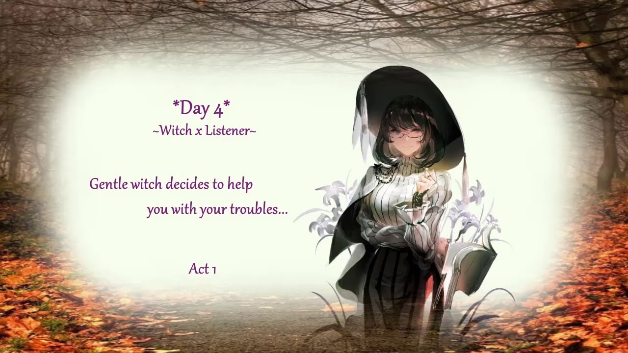 The Attachment: Day 4 (Witch x Listener)