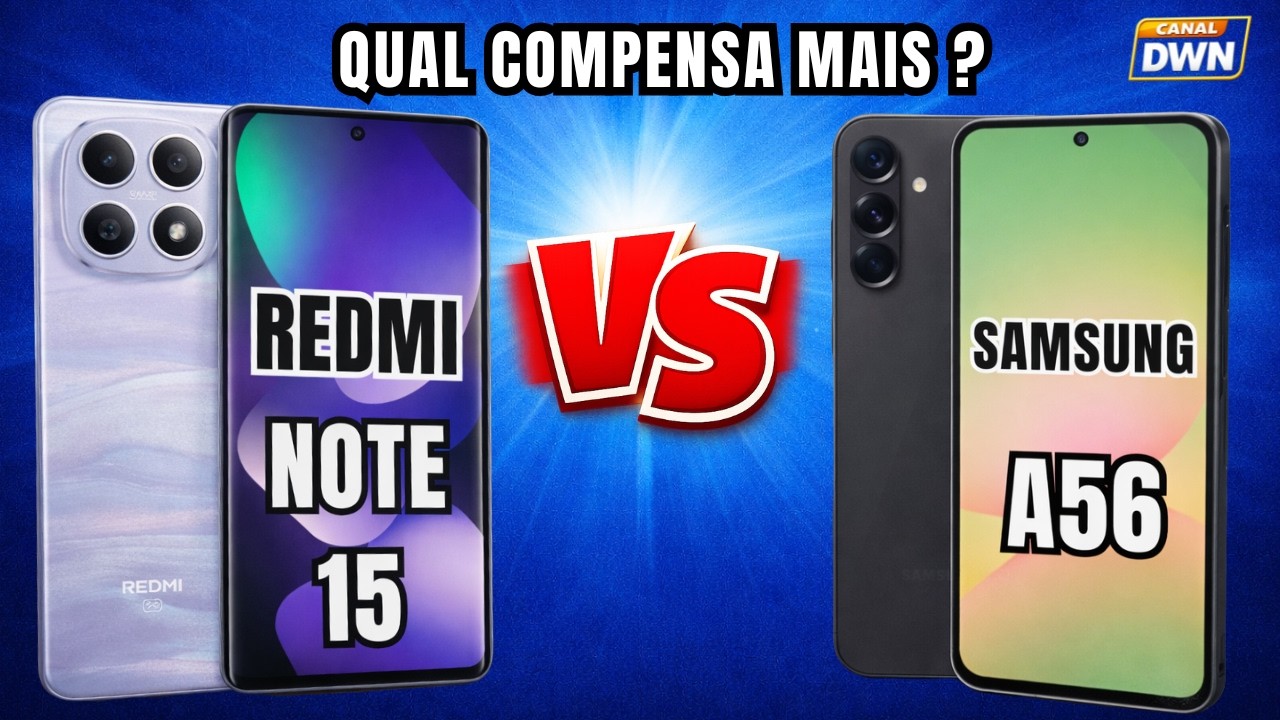 QUAL COMPENSA MAIS ?  REDMI NOTE 15 5G VS SAMSUNG A56 5G ​#smartphone #samsung #redmi #videos
