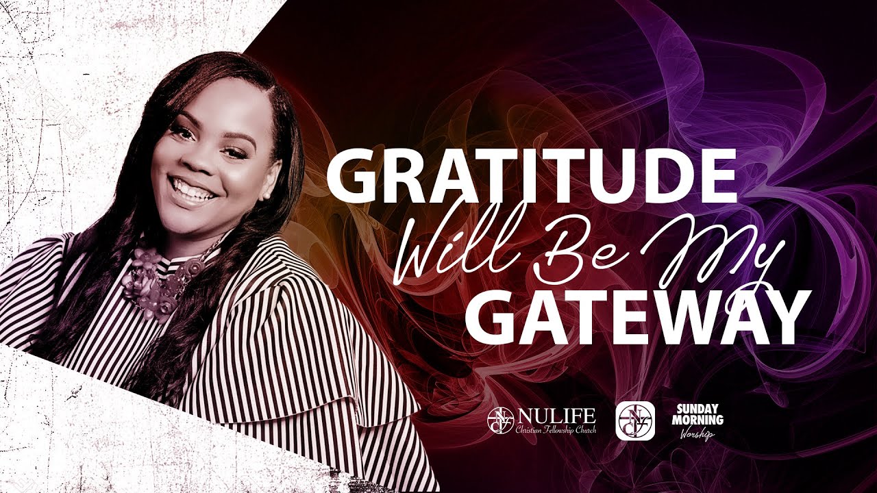 Gratitude Will Be My Gateway | Minister Jennifer Harris