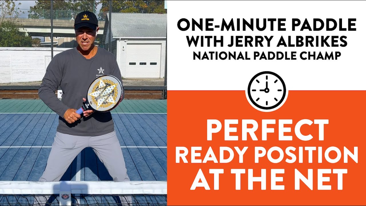 One-Minute Paddle &mdash; Perfect Ready Position at Net