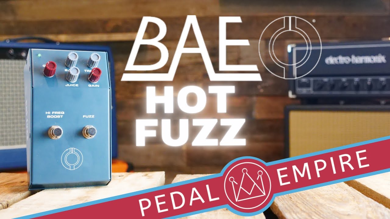 BAE Audio Hot Fuzz - Pedal Empire