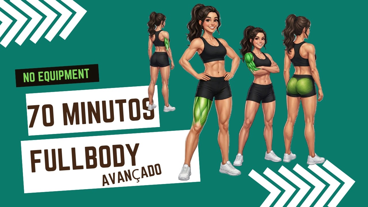 TREINÃO FULLBODY AVANÇADO - 70 MINUTOS | Transforme Seu Corpo Completamente