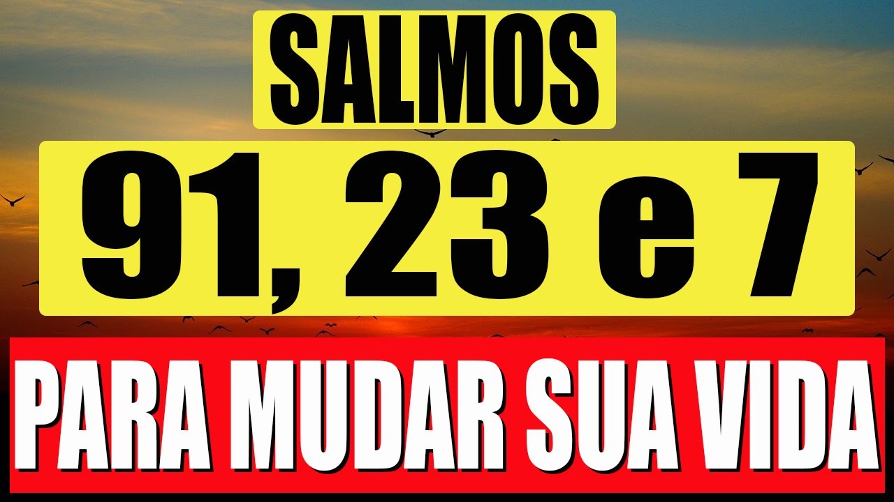 REZE TODOS OS DIAS! Salmos 91, 23 e 7 - Os 3 salmos mais poderosos para mudar a sua vida
