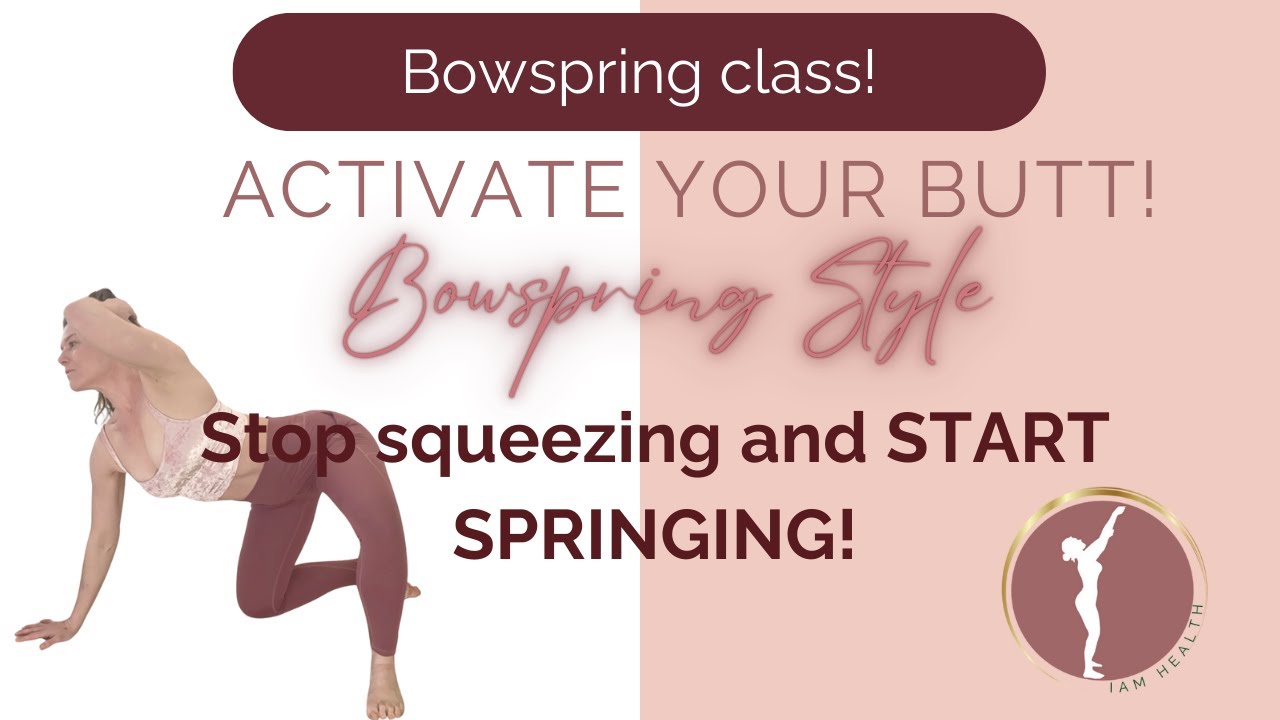 🍑Awaken your Booty, Bowspring tutorial and movement class