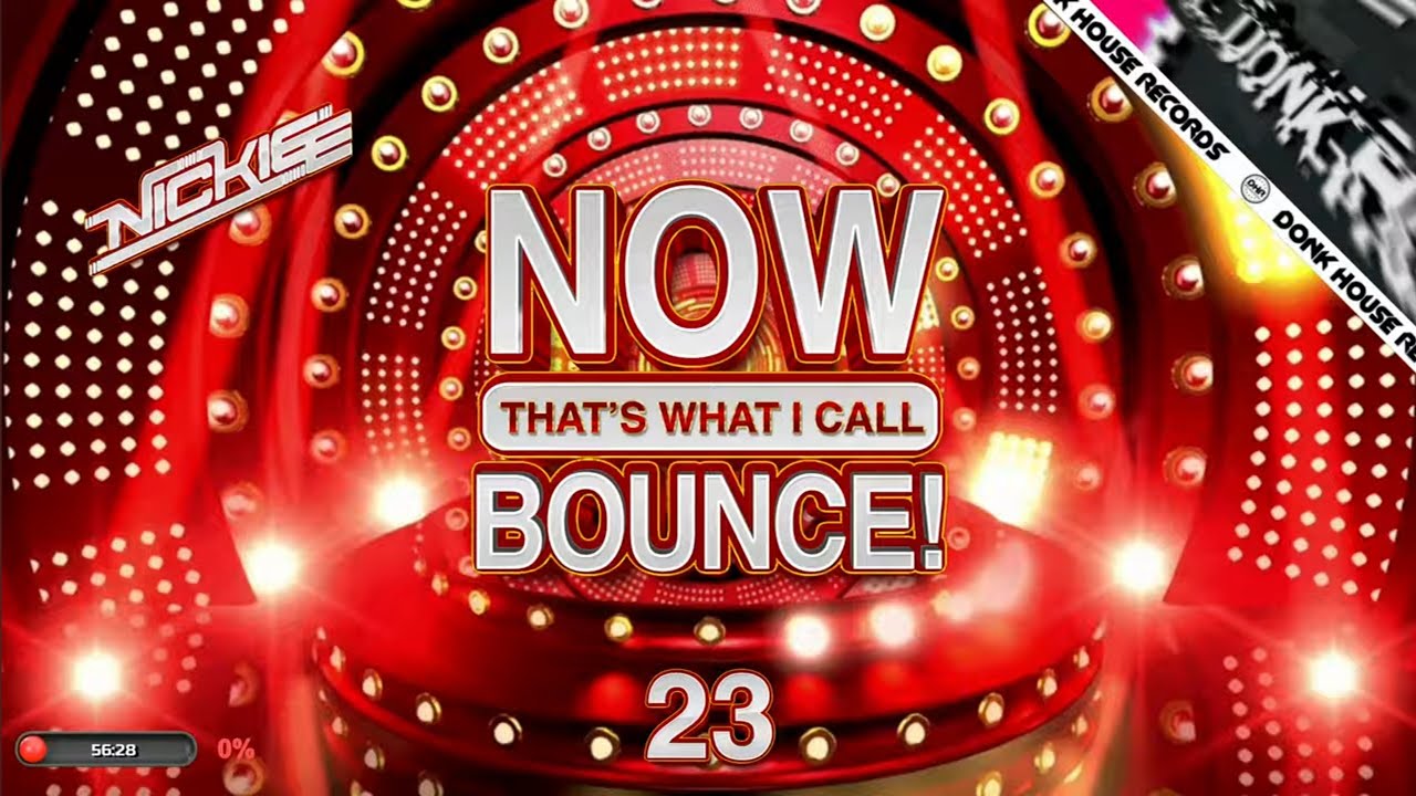 NOW! Thats What I Call Bounce Volume 23 - Nickiee - 🔥DHR Bounce DJ Mix🔥