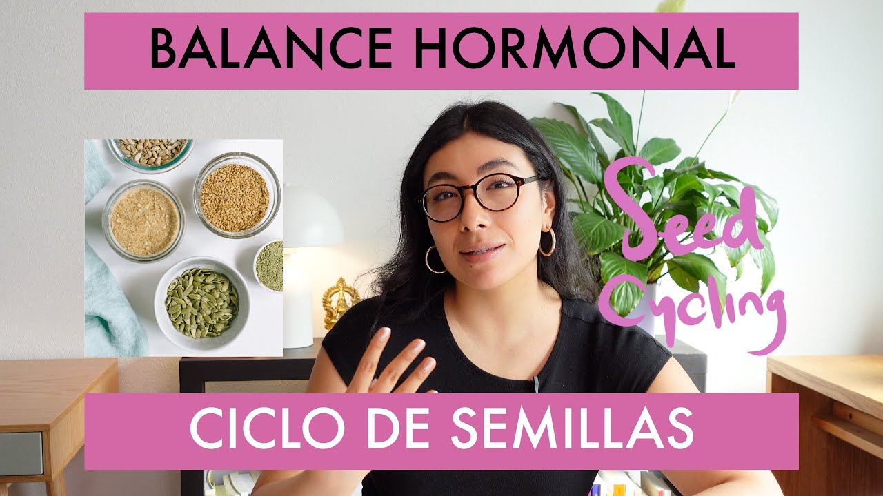 CICLO DE SEMILLAS - Beneficios Y C&oacute;mo Hacerlo