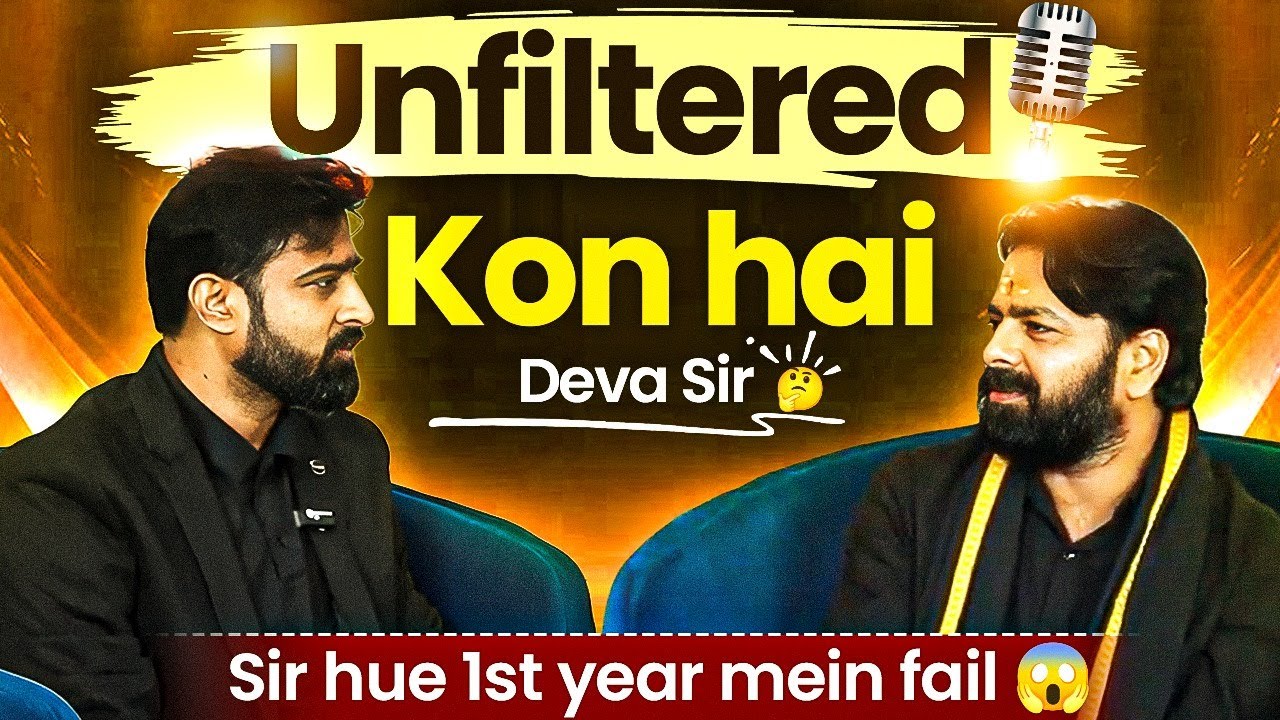 Deva Sir Kon Hai? | Unfiltered | Sir Hue 1st Year Mein Fail? 😱 | Ft. Deva Sir