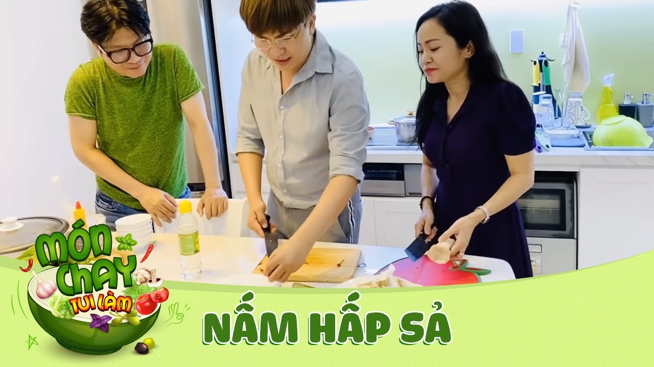 NẤM HẤP SẢ- Vào bếp 5 phút nấu chay cùng Đại Nghĩa
