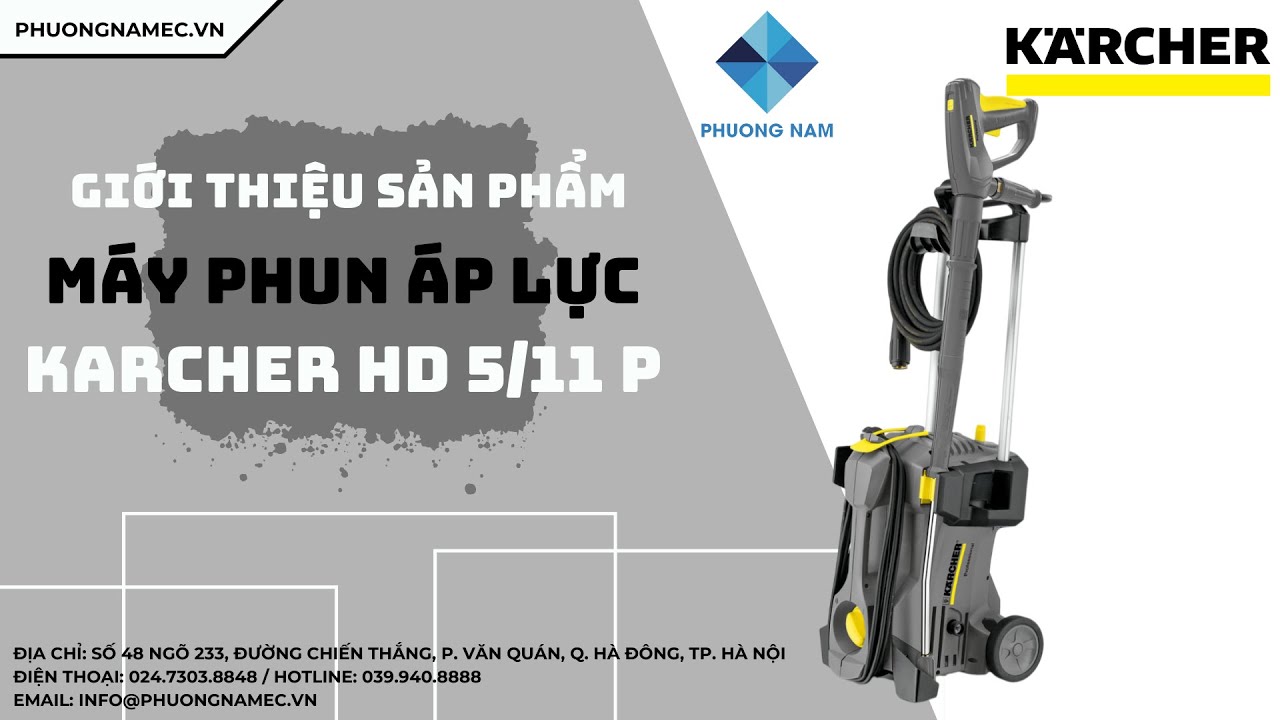GIỚI THIỆU SẢN PHẨM: MÁY PHUN ÁP LỰC KARCHER HD 5/11 P | PHƯƠNG NAM E-COMMERCE