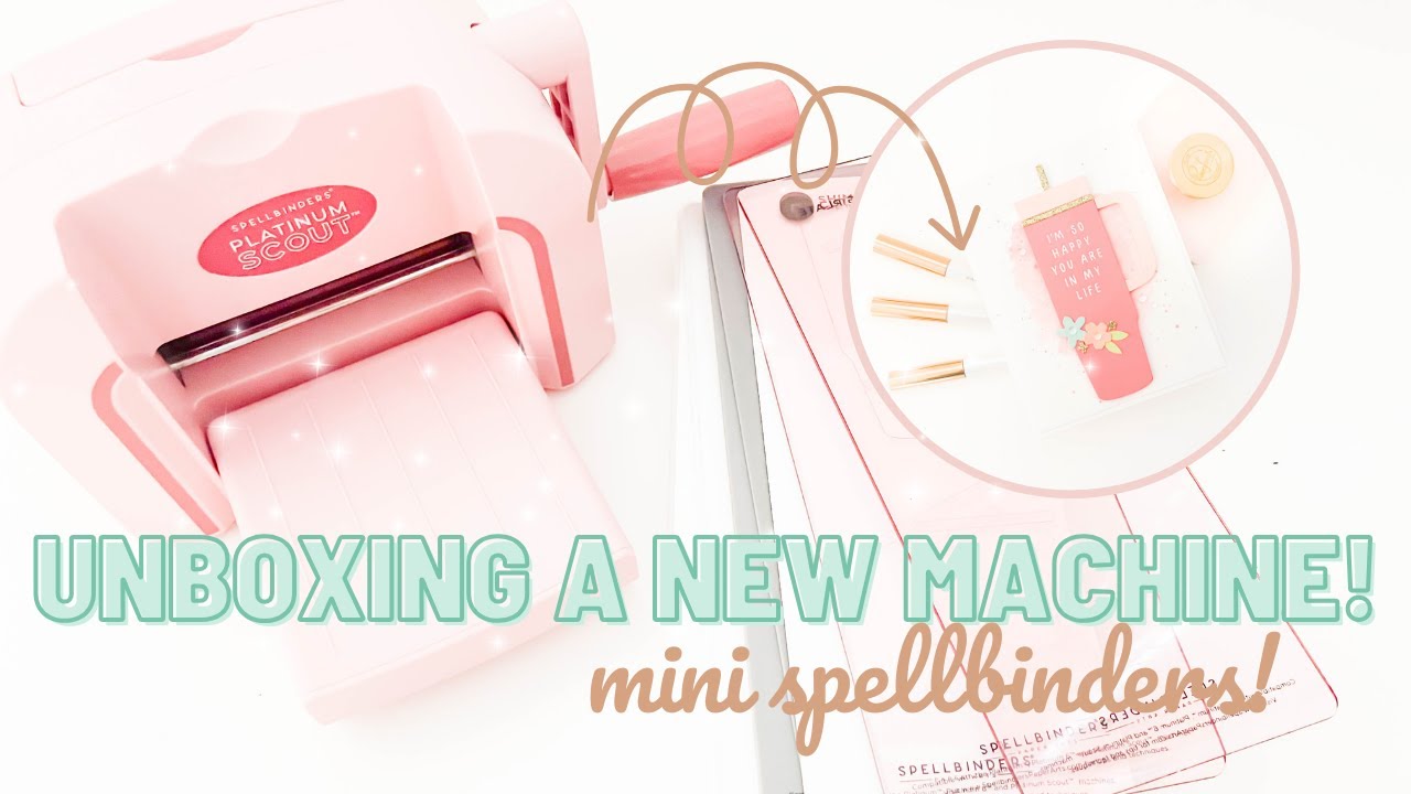 It's Mini & It's Pink! | Unboxing the Spellbinders Scout Die Cutting Machine