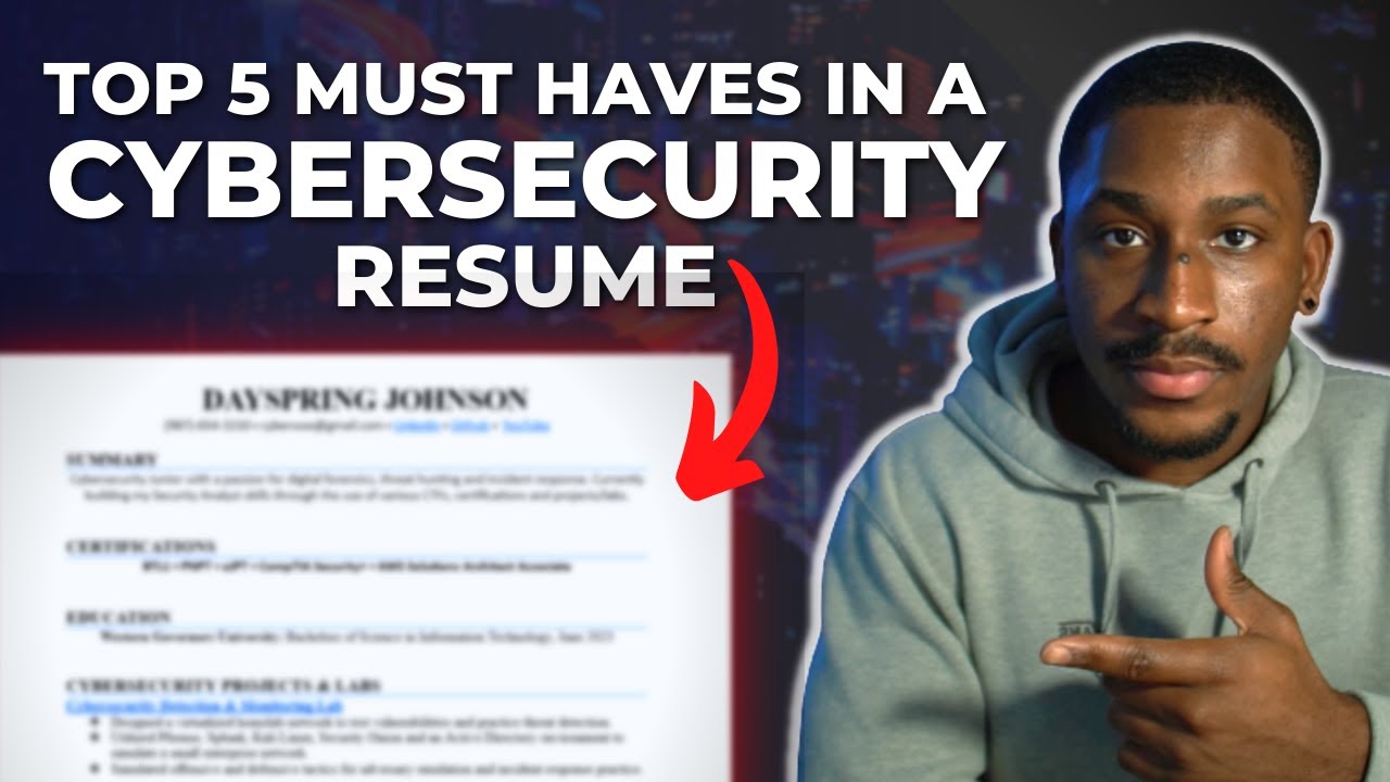 TOP 5 MUST HAVES in an Entry-Level Cybersecurity Resume