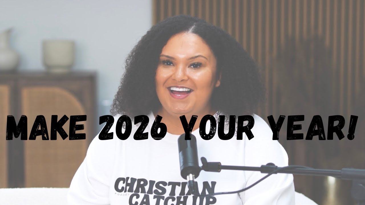 Starting The New Year with God - Goal Setting and Gratitude | Christian Catch Up | Episode 23 