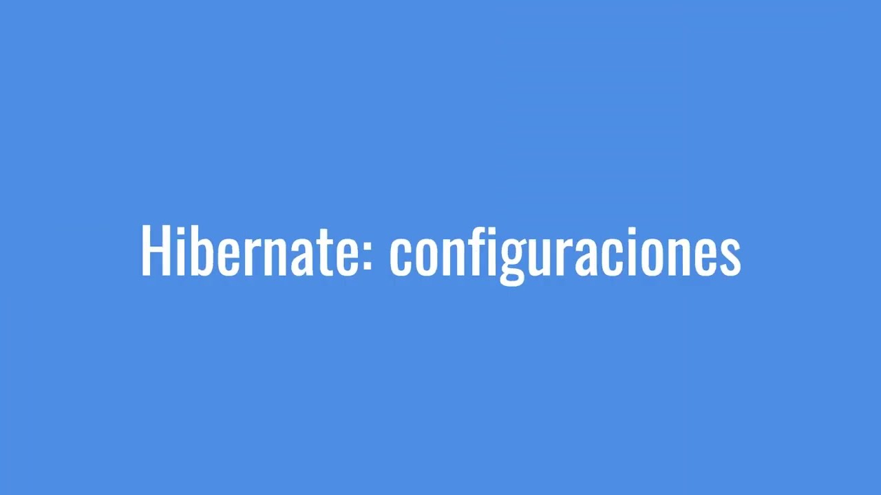 Hibernate configuraciones