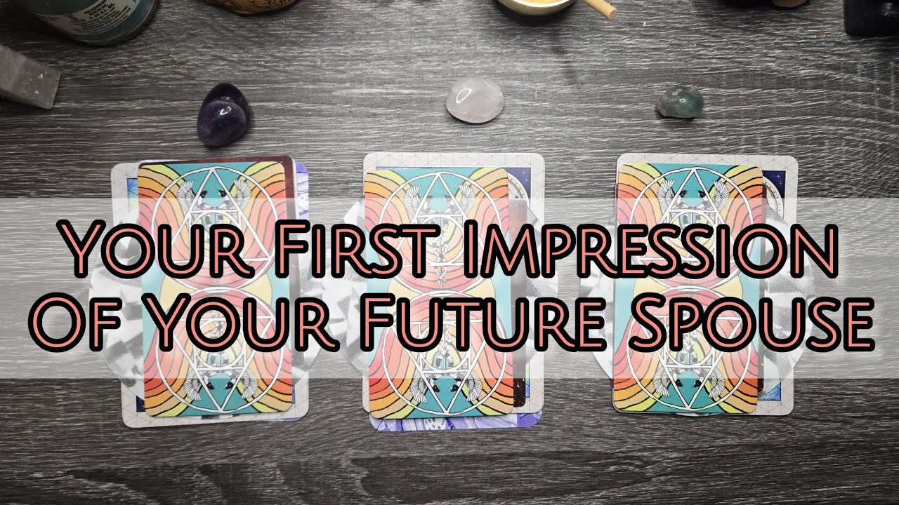 💋 Your First Impression of Your Future Spouse 🌹 Tarot Pick-A-Card Reading ❤️ 