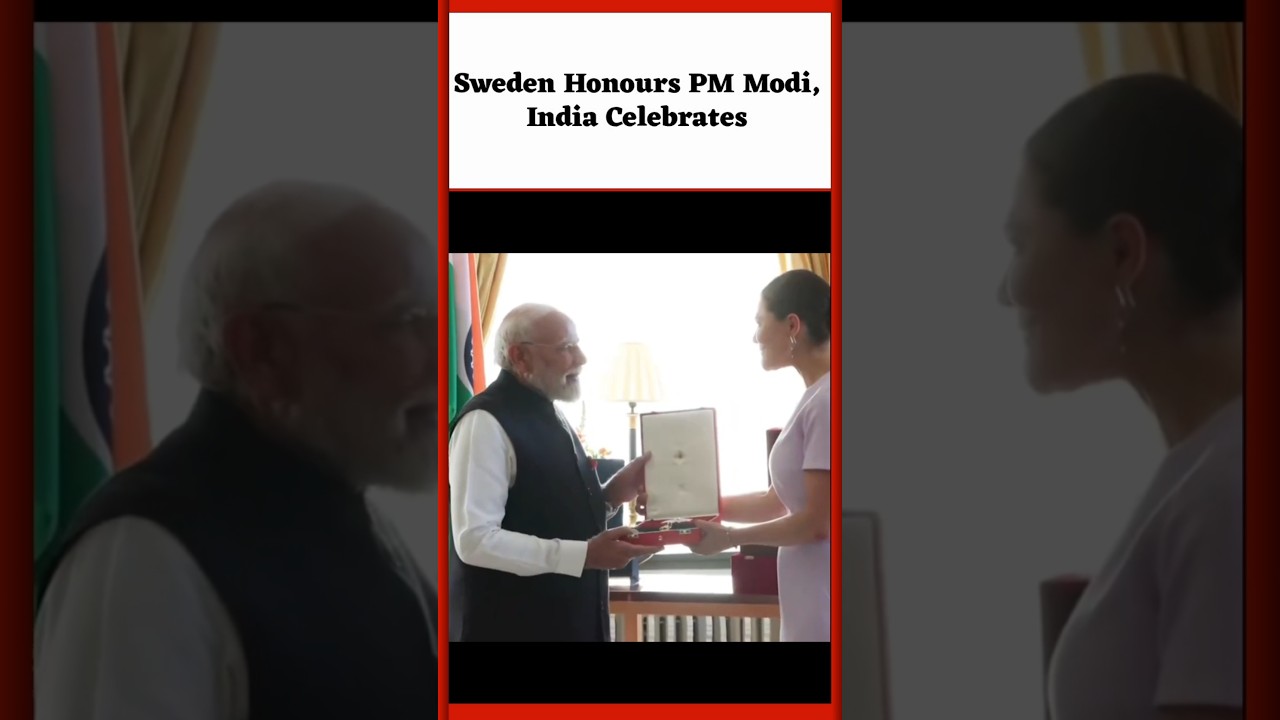 PM Modi Receives Sweden&rsquo;s Highest Honour 🇮🇳🏅