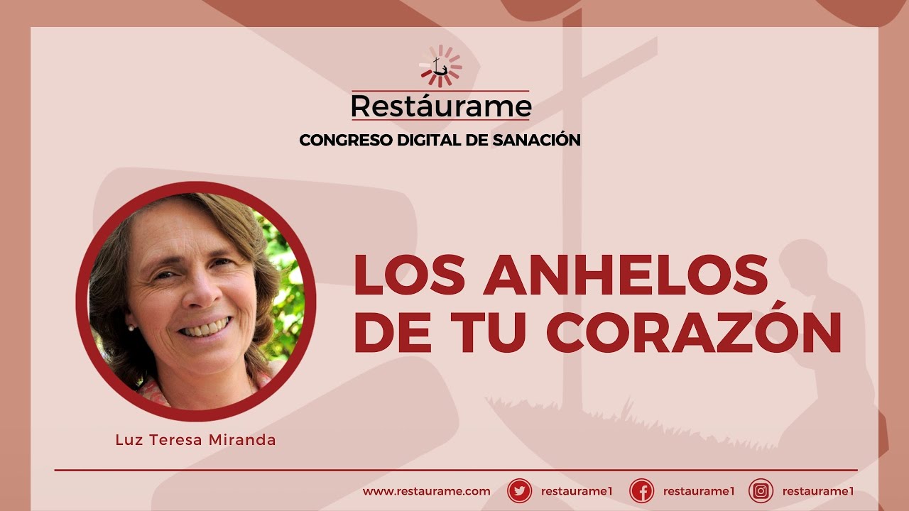 4. Los anhelos de tu corazón / Congreso Sanación