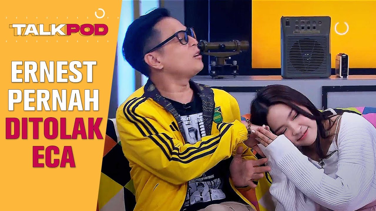 ERNEST AKHIRNYA KETEMU ECA YANG PERNAH NOLAK TAWARAN CASTINGNYA! - Talkpod