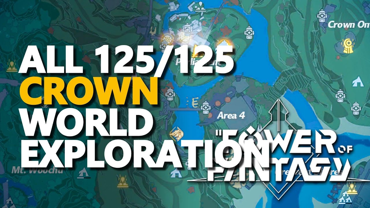 Crown World Exploration Tower of Fantasy All 125/125