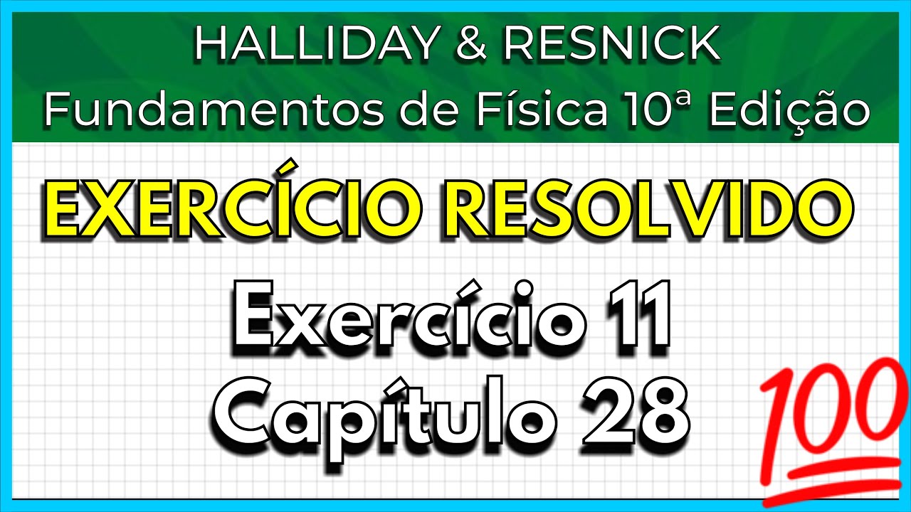 (11-28) Exercício Resolvido - Halliday (Exercício 11 Capítulo 28)