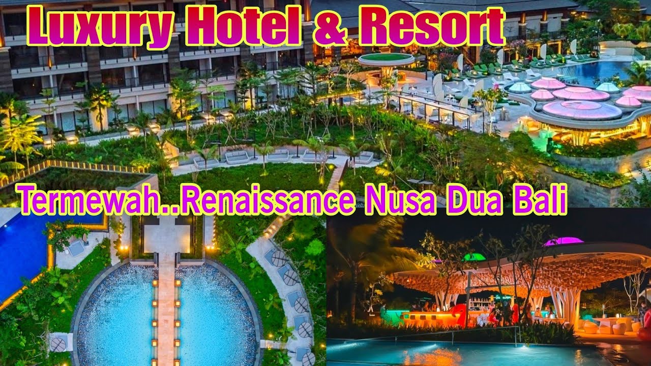 LUXURY HOTEL & RESORT IN BALI‼️ RENAISSANCE BALI NUSA DUA RESORT | HOTEL DAN RESORT TERMEWAH DI BALI