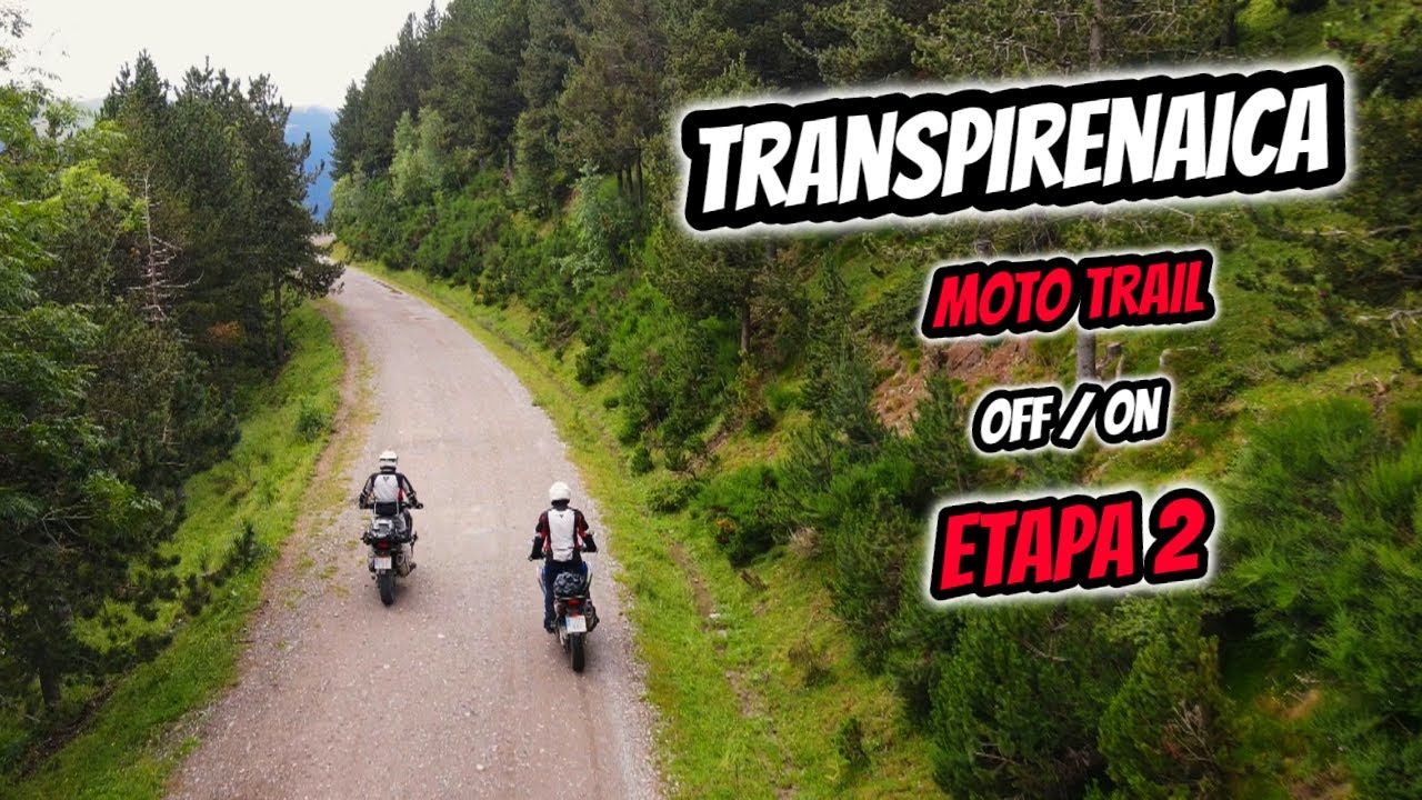 Transpirenaica en MOTO TRAIL OFF/ON 🏞 Etapa 2