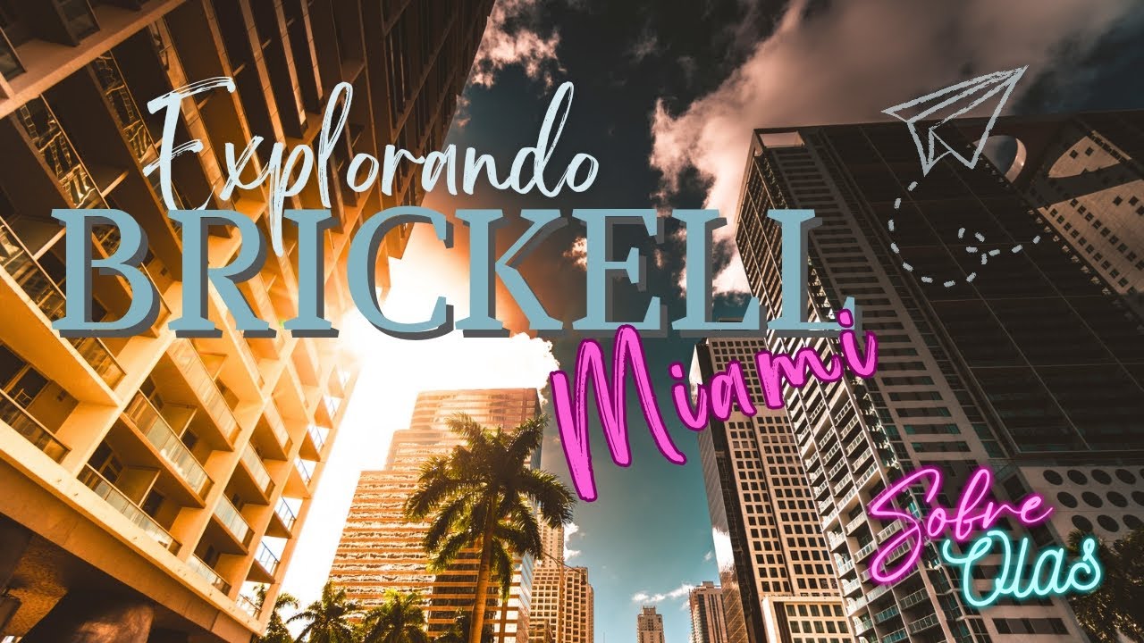 Explorando Brickell ¡La Joya escondida de Miami! - Guía Inmobiliaria #brickell #travel