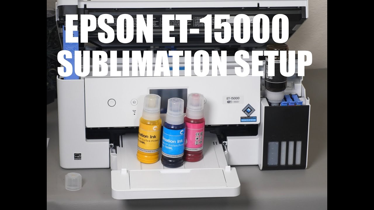 Epson ET 15000 Setup For Sublimation