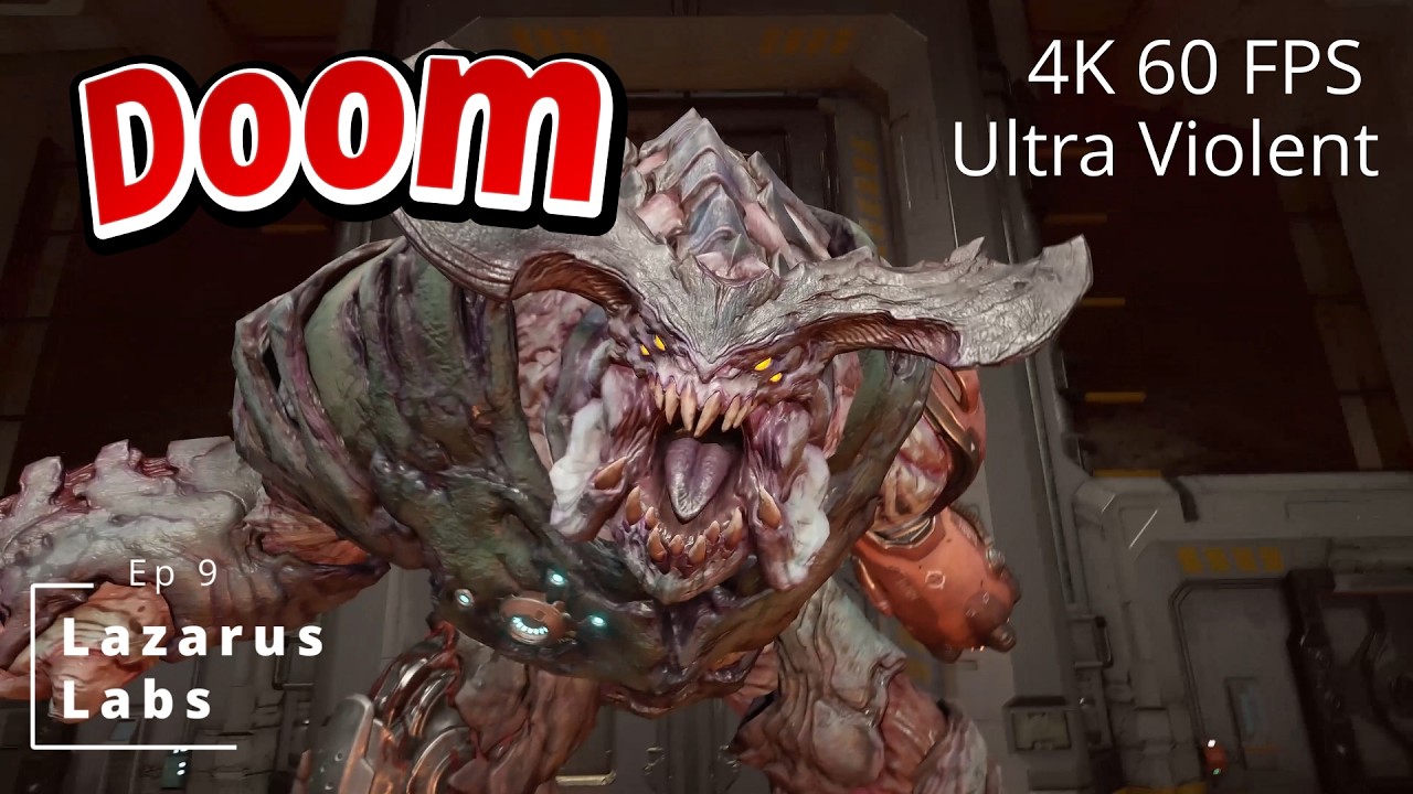 Doom Ep 9 Lazarus Labs First time playing on Ultra-Violent 4K 60fps