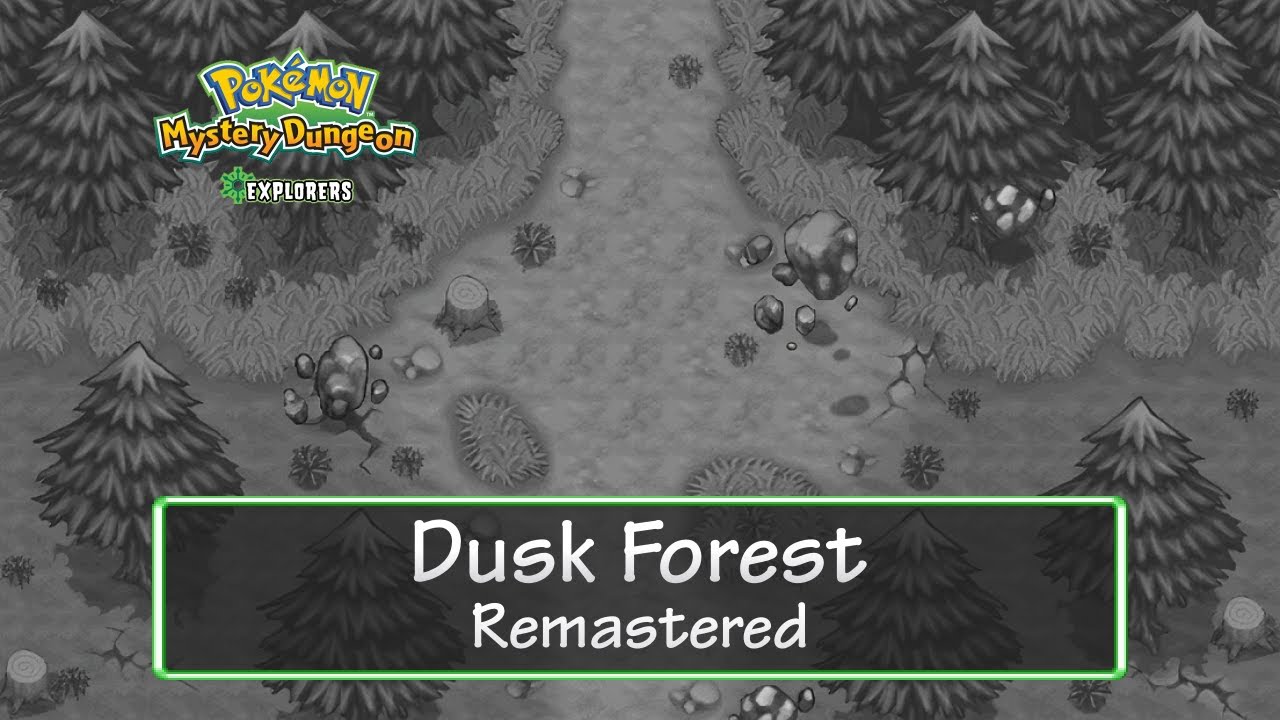 Dusk Forest - Remastered | Pokémon Mystery Dungeon: Explorers