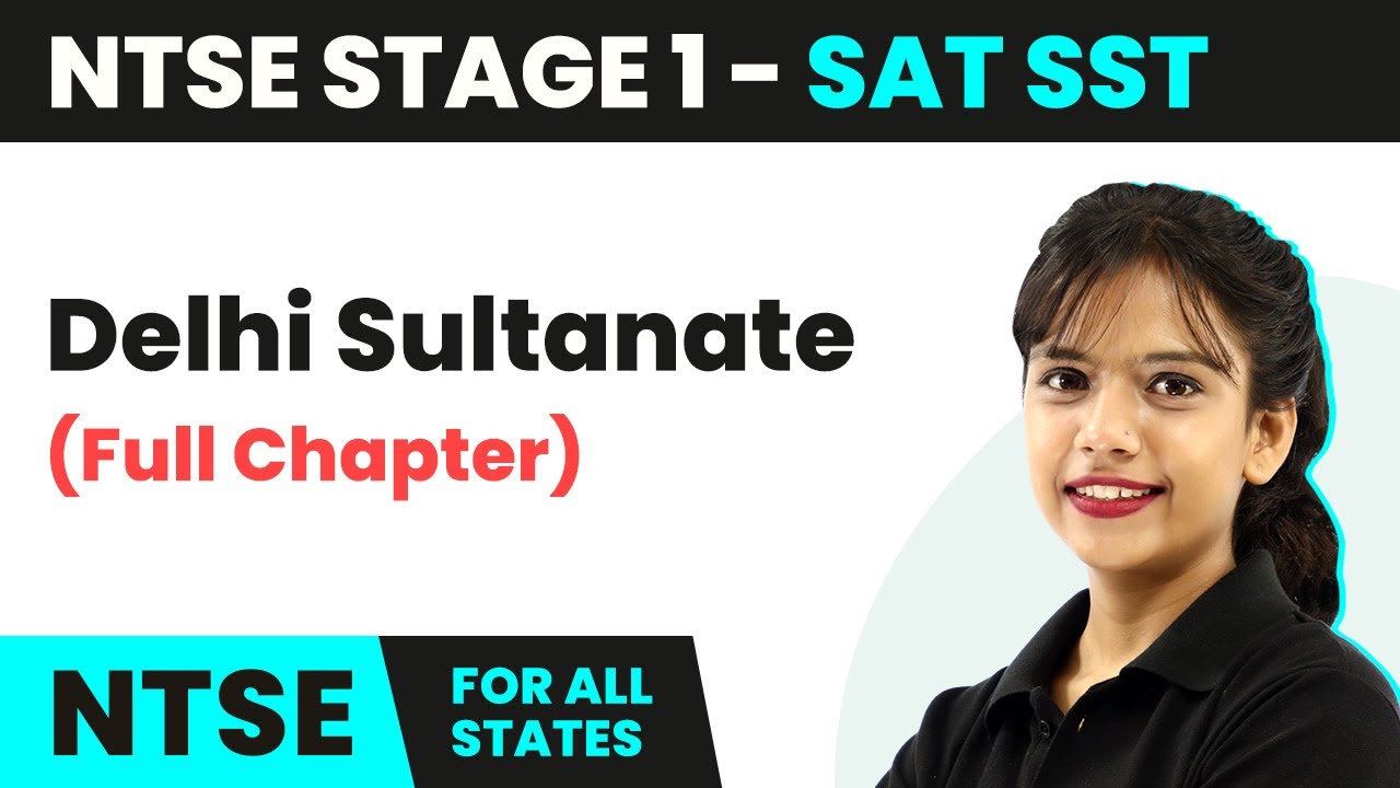 NTSE SAT (Stage 1) Social Science | Delhi Sultanate - Full Chapter