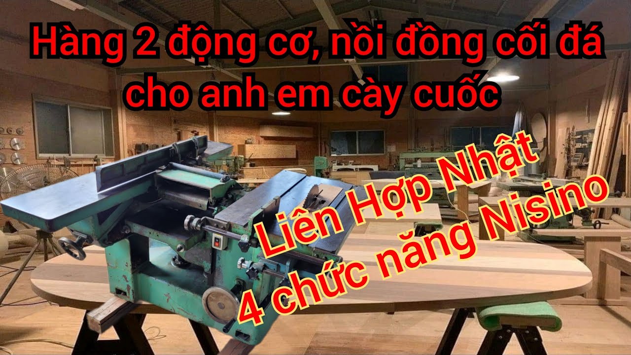 liên hợp 4 chức năng NISINO/máy gỗ Nhật bãi/máy chế biến gỗ Nhật Bản/LH 0903.808.954 (Zalo)