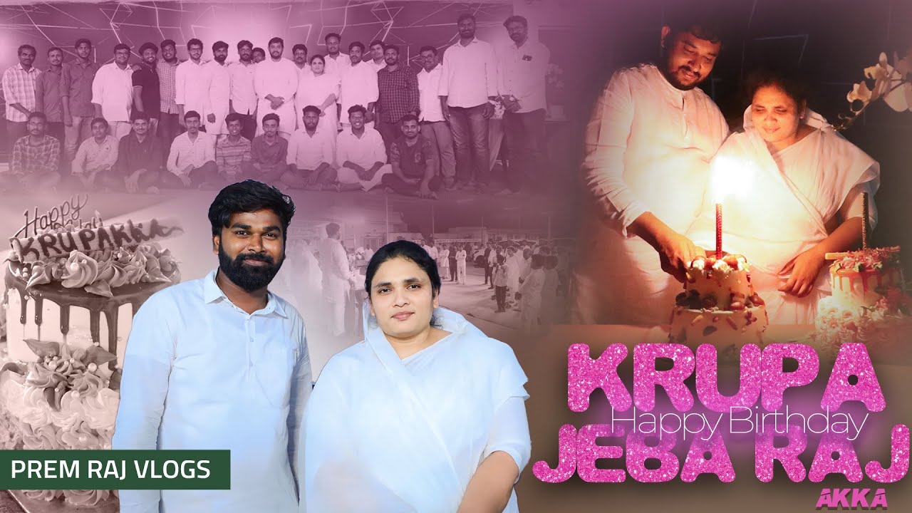 Krupa JebaRaj Akka #birthday_special Vlog 2023 | #hpfm #premrajvlogs #pastor_jebaraj