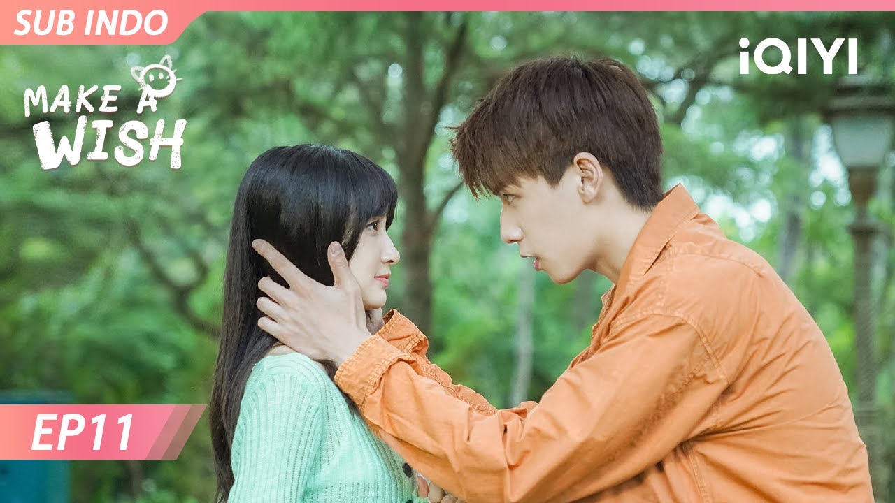 【INDO SUB】Make a wish EP11 | Ren Youlun, Ge Xinyi | iQIYI Indonesia