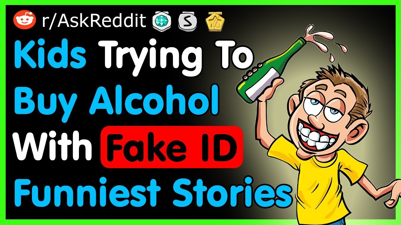 Kids Trying To Buy Alcohol With Fake ID Funniest Stories - Best Reddit Stories