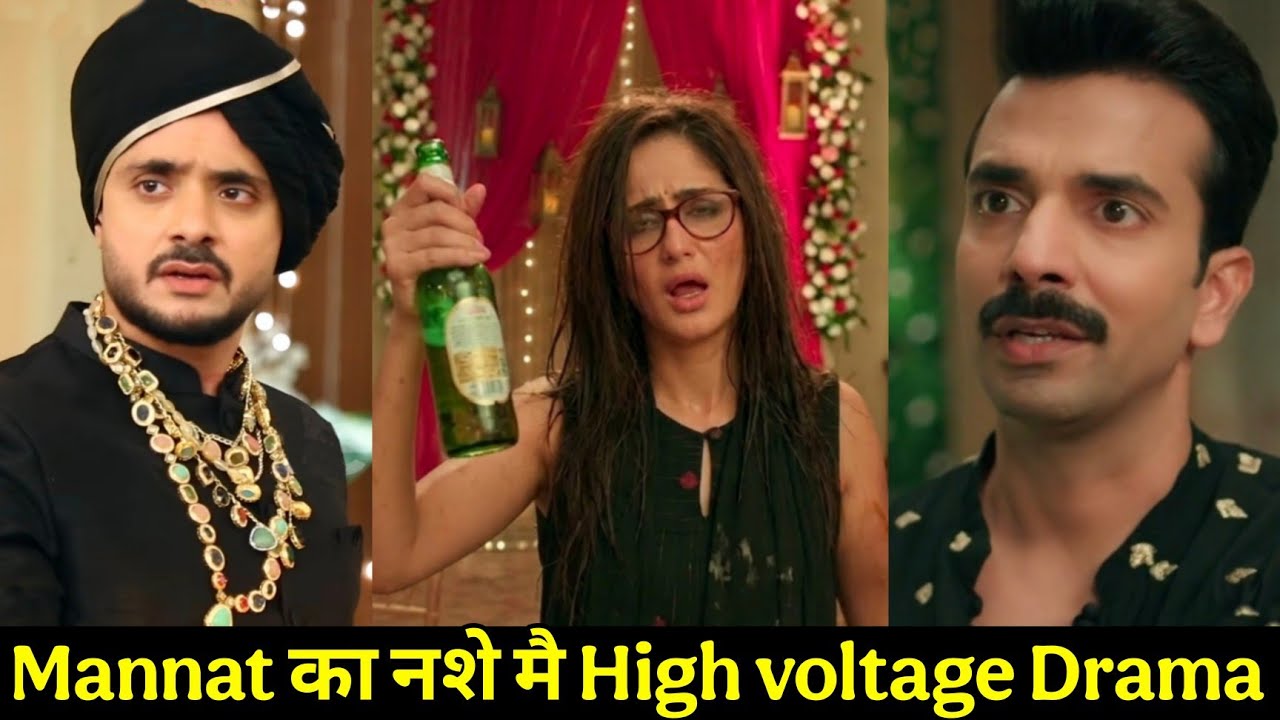 Mannat का नशे में Drama, Vikrant और Dhairya टकराए, Mannat Vikrant Story Upcoming, Ayesha Singh, NS 