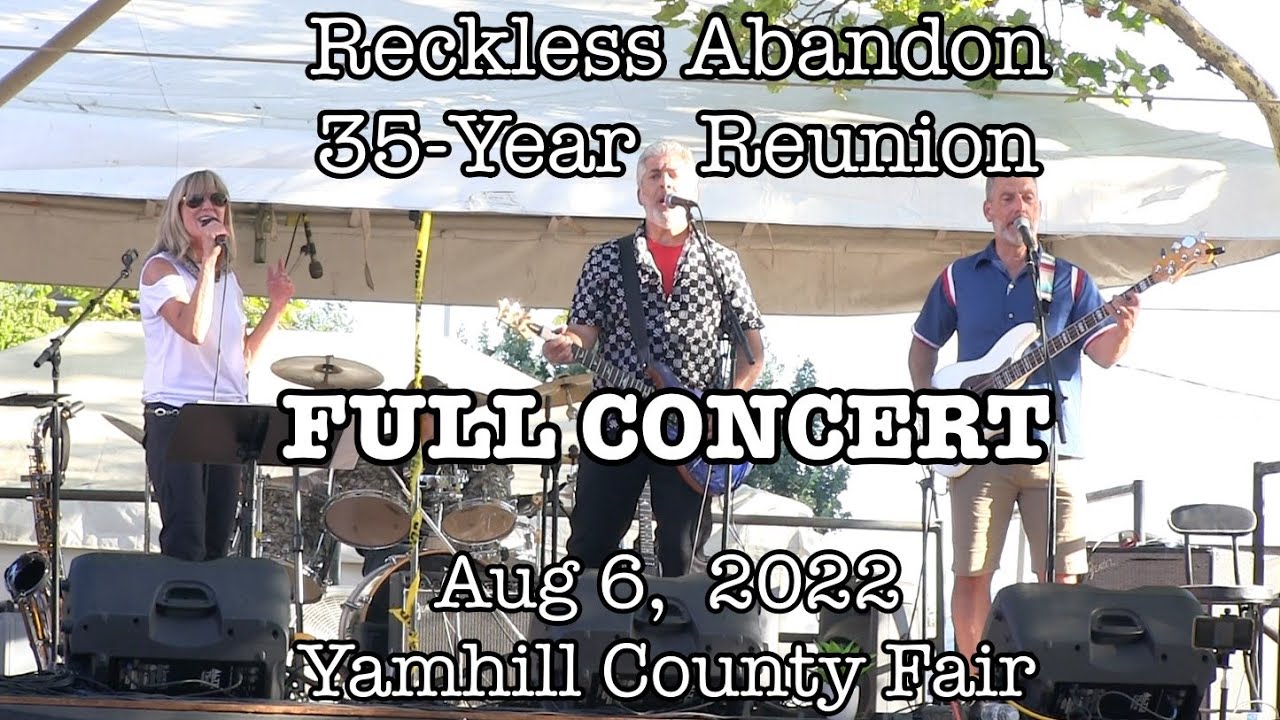 Reckless Abandon (Full Concert) 35-Year Reunion Show. 8-6-22. Yamhill County Fair. McMinnville, OR