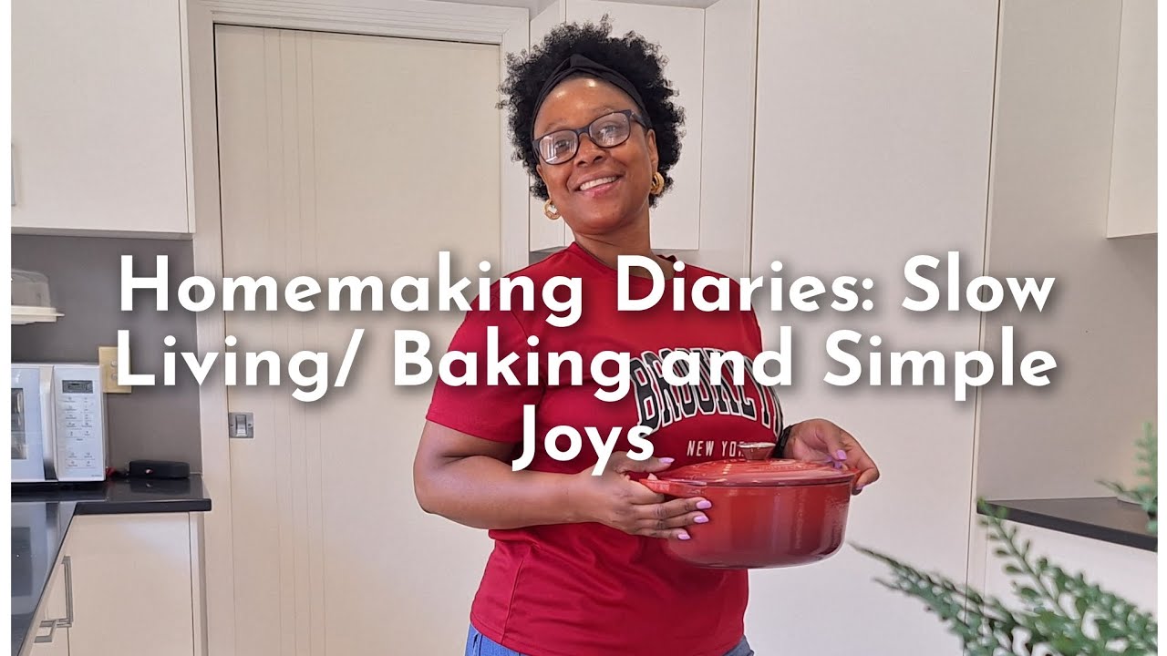 Homemaking Diaries: Slow Living/Baking and Simple Joys