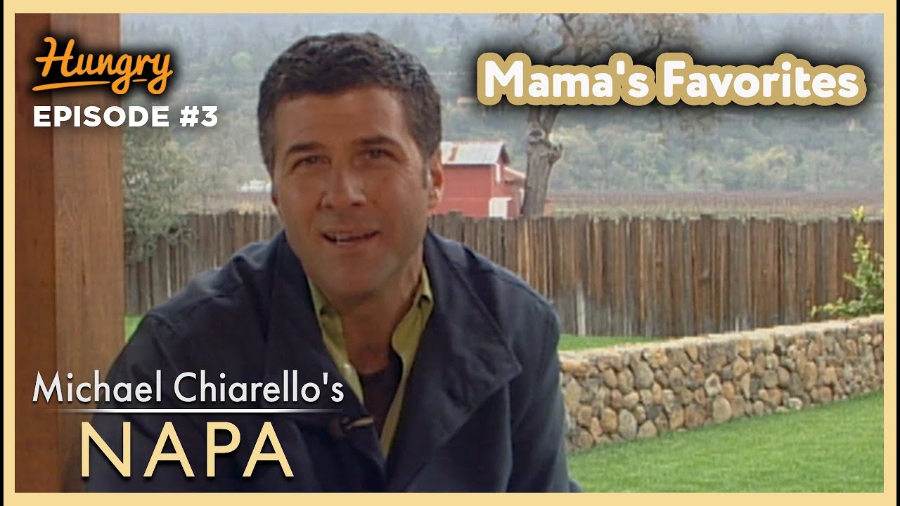 Mama's Favorites - Michael Chiarello's Napa (Episode 3)