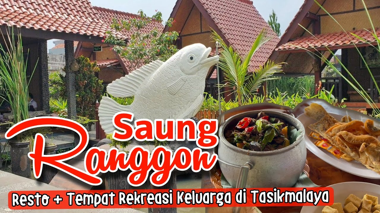 Saung Ranggon TasikMalaya   Resto Unik Tempat Rekreasi keluarga