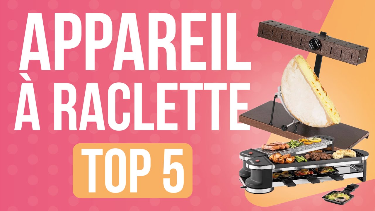 TOP 5 : MEILLEUR APPAREIL À RACLETTE