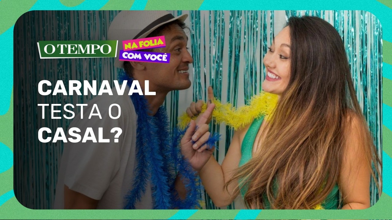Abrir o relacionamento no Carnaval é liberdade ou risco?
