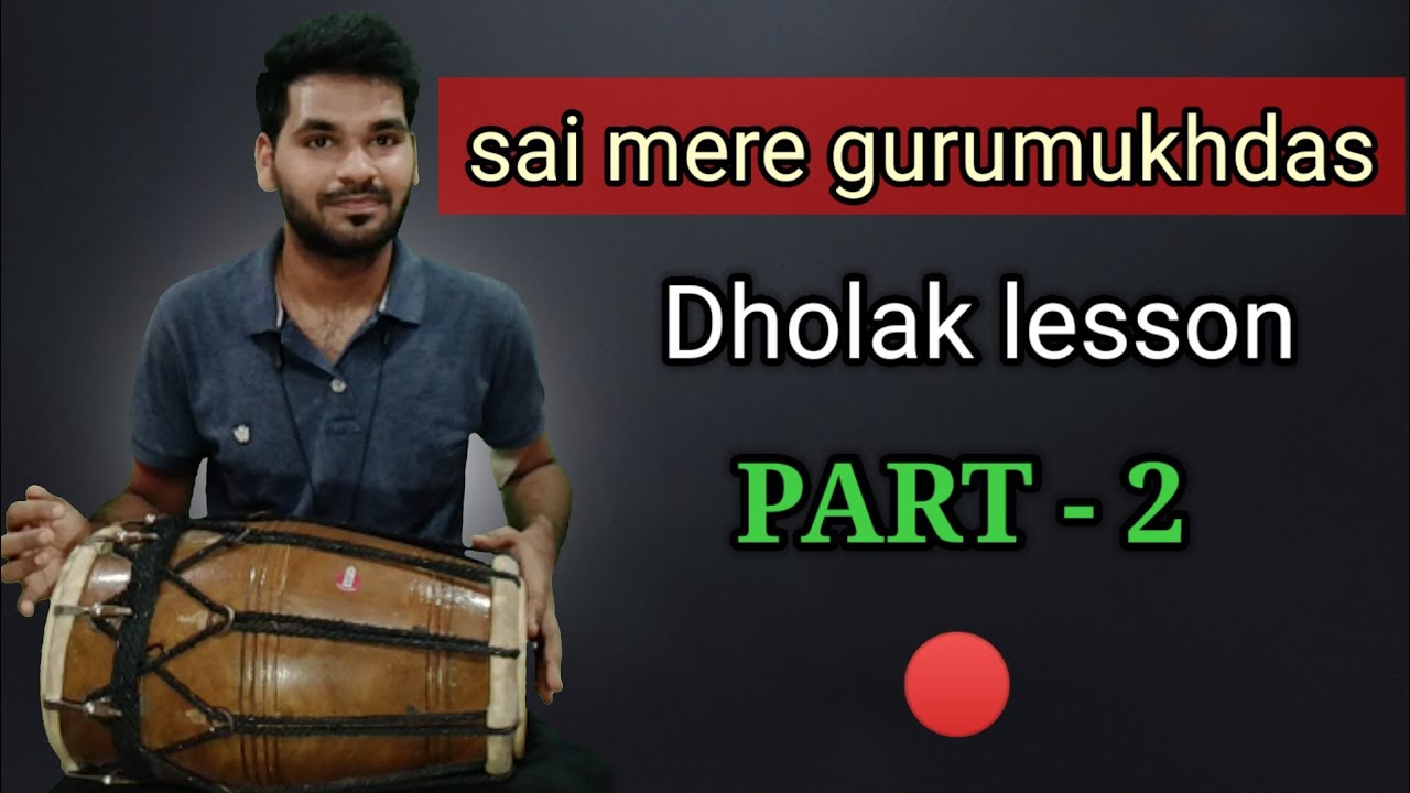 Sai mere gurumukh das dholak | dholak lesson | part 2 | by abhay bhawsar |