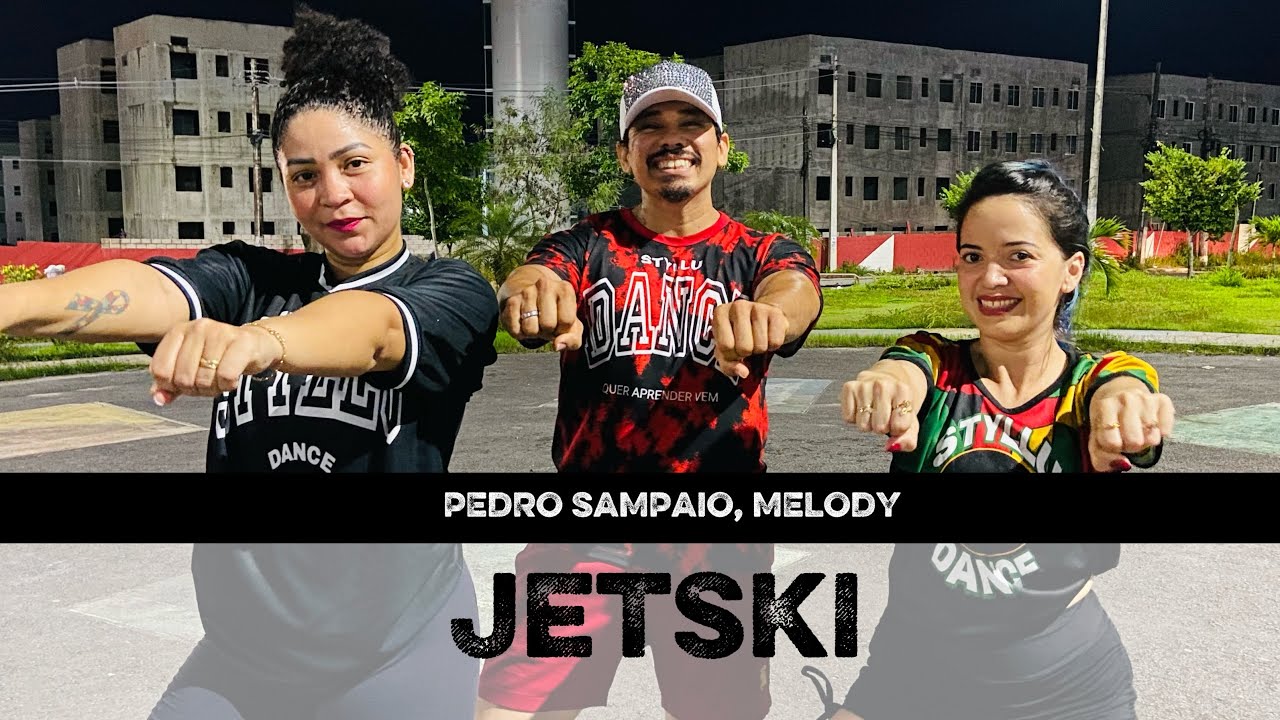 Jetski - Pedro Sampaio, Melody - Coreografia Styllu Dance 