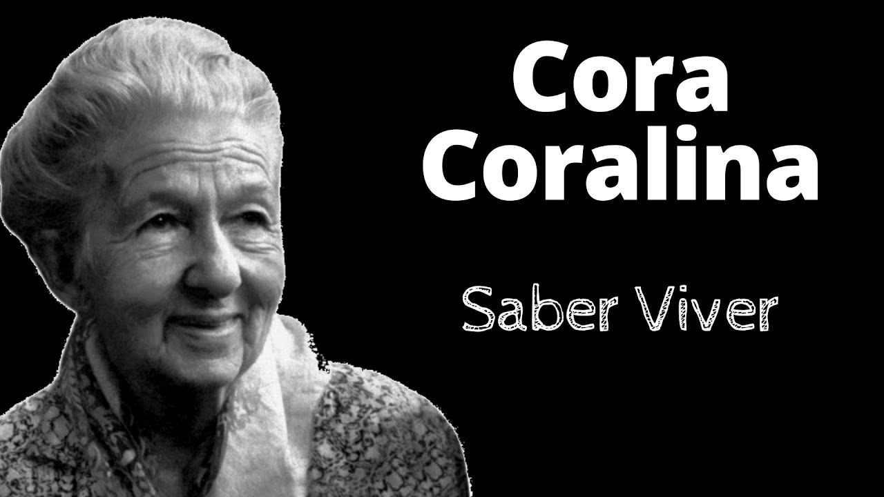 Cora Coralina - "Saber Viver" (poesia poema verso literatura)