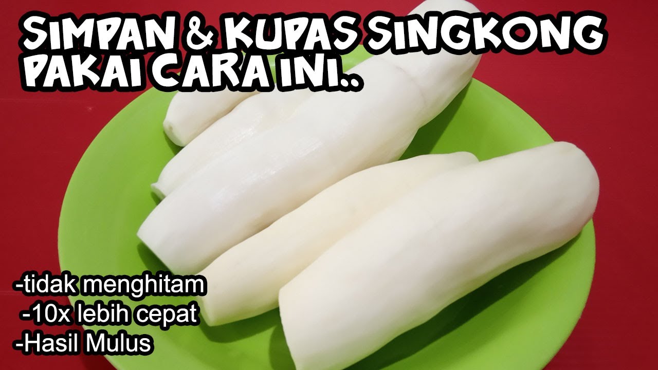 Cara Simpan & Kupas Singkong Awet Berminggu-minggu & 10x lebih cepat hasil mulus